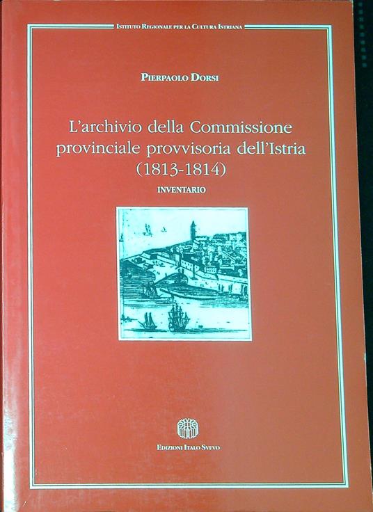 L' archivio della Commissione provinciale provvisoria dell'Istria, 1813-1814 : inventario - copertina