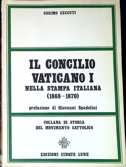 Il Concilio Vaticano I nella stampa italiana (1868-1870) - Cosimo Ceccuti - copertina