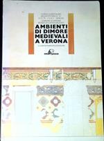 Ambienti di dimore medievali a Verona : catalogo della mostra