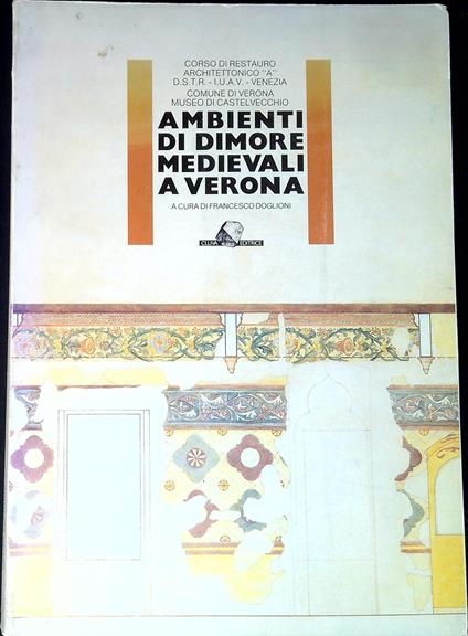 Ambienti di dimore medievali a Verona : catalogo della mostra - Francesco Doglioni - copertina