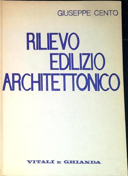 Rilievo edilizio architettonico - Giuseppe Cento - copertina