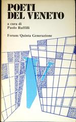 Poeti del Veneto : repertorio critico dei poeti veneti del novecento e antologia della quinta generazione