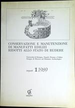 Conservazione e manutenzione di manufatti edilizi ridotti allo stato di rudere : report 1/1989