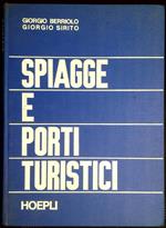 Spiagge e porti turistici : la piattaforma continentale, la meccanica delle forze naturali, l'equilibrio delle spiagge, la difesa delle spiagge, le spiagge artificiali, i porti turistici, la progettazione dei porti turistici, appendice