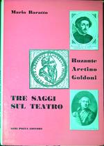 Tre studi sul teatro : Ruzante, Aretino, Goldoni