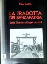 La tradotta dei senzapatria : dalla Grecia ai lager nazisti