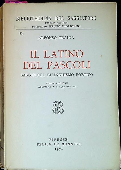 Il latino del Pascoli : saggio sul bilinguismo poetico - Alfonso Traina - copertina