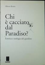 Chi è cacciato dal Paradiso? : estetica e teologia del giardino