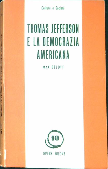 Thomas Jefferson e la democrazia americana - Max Beloff - copertina