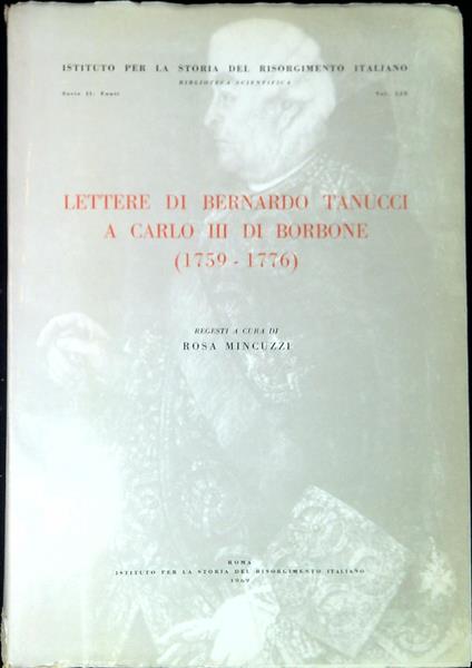 Lettere di Bernardo Tanucci a Carlo III di Borbone : 1759-1776 - copertina