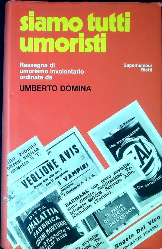 Siamo tutti umoristi : raccolta di umorismo involontario - Umberto Domina - copertina