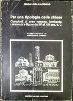 Per una tipologia delle chiese : campioni di area romana, lombarda, ravennate e ligure dal 4. al 13. sec. d. C