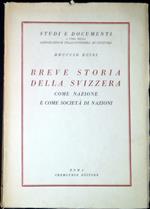 Breve storia della Svizzera : come nazione e come società di nazioni