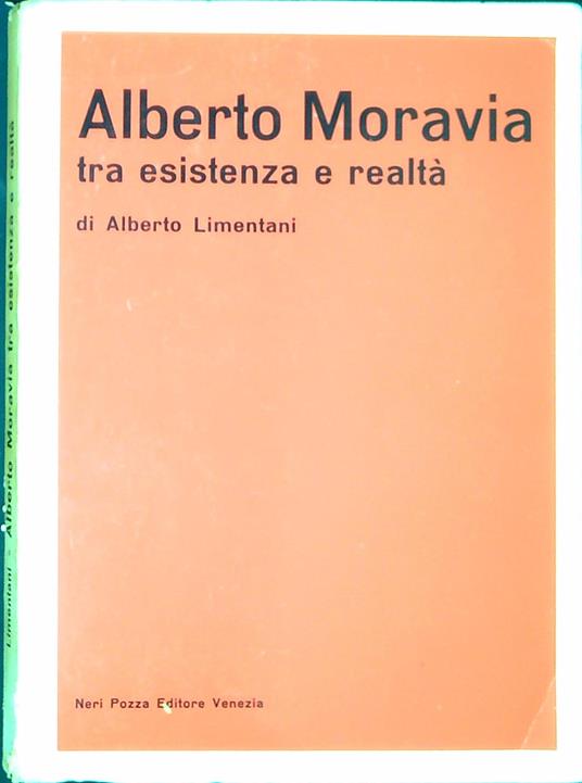 Alberto Moravia tra esistenza e realta - Alberto Limentani - copertina