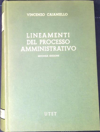 Lineamenti del processo amministrativo - Vincenzo Caianiello - copertina
