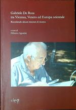 Gabriele De Rosa tra Vicenza, Veneto ed Europa orientale : ricordando alcuni itinerari di ricerca