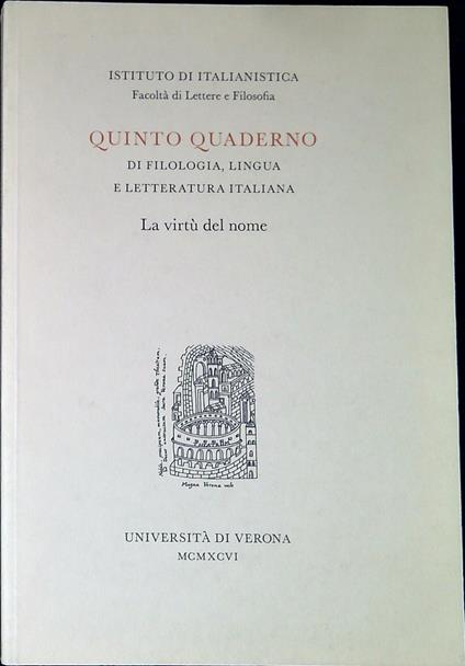 La virtù del nome. Quinto quaderno di filologia, lingua e letteratura italiana - copertina