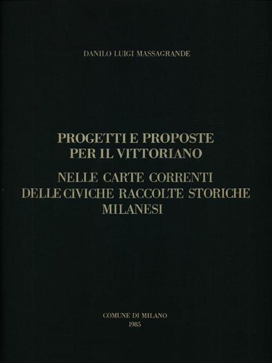 Progetti e proposte per il Vittoriano : nelle carte correnti delle Civiche raccolte storiche milanesi - copertina