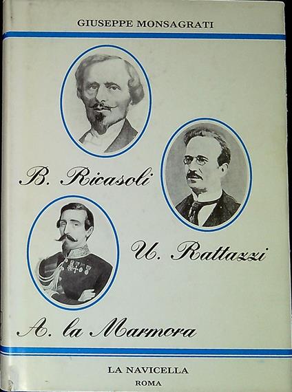 Alfonso Ferrero della Marmora, Bettino Ricasoli, Urbano Rattazzi - Giuseppe Monsagrati - copertina