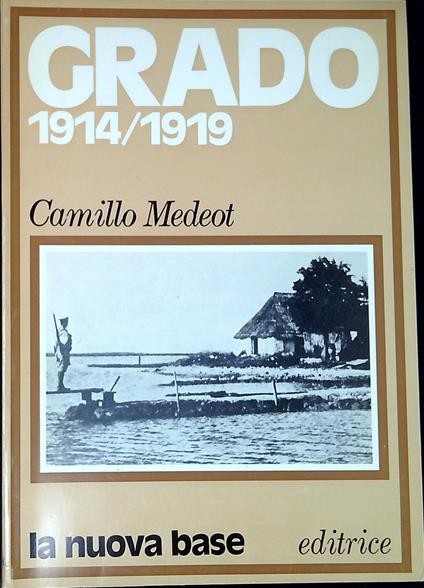 Grado, 1914-1919 : memorie e documenti - copertina