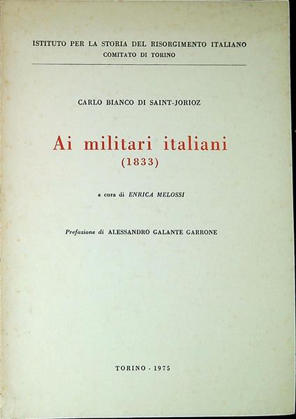 Ai militari italiani : 1833 - Alessandro Bianco di Saint-Jorioz - copertina