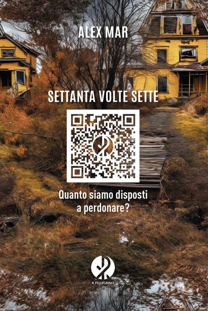 Settanta volte sette. Quanto siamo disposti a perdonare? - copertina