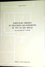 Structure urbaine et fonctions des batiments du XVI aux XIX siecle : une recherche a Venise