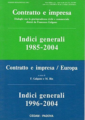 Contratto E Impresa : Indici Generali 1985-2004 Contratto E Impresa Europa:Indici Generali 1996-2004 - Francesco Galgano - copertina