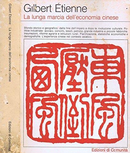 La lunga marcia dell'economia cinese - Gilbert Etienne - copertina