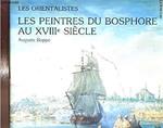 Les Peintres Du Bosphore Au Xviiie Siecle