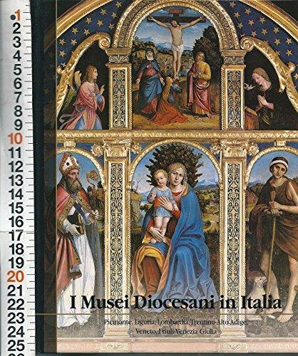 I Musei Diocesani In Italia - Piemonte Liguria Lombardia Trentino Veneto - copertina