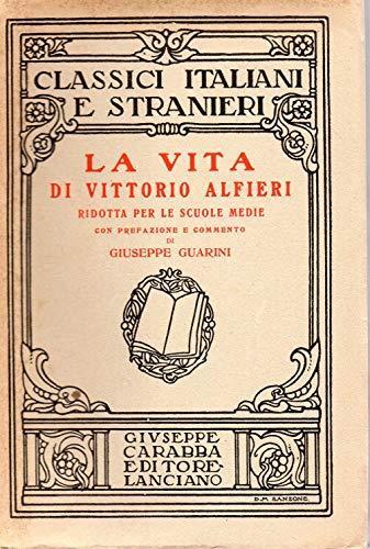 La vita di Vittorio Alfieri - ridotta per le scuole medie - Giuseppe Guarini - copertina