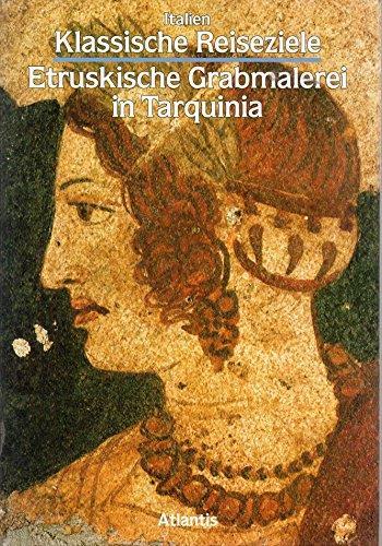 Klassische Reiseziele : Etruskische Grabmalerei in Tarquinia - Dario Sabbatucci - copertina