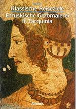Klassische Reiseziele : Etruskische Grabmalerei in Tarquinia