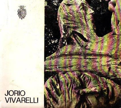 L' uomo e la sua terra. Itinerario antologico dell'opera di Jorio Vivarelli - Iorio Vivarelli - copertina