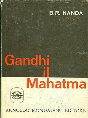 Gandhi Il Mahatma, Traduzione Di Bruno Oddera, Con 16 Illustrazioni - Bal  Ram Nanda - Libro Usato - Mondadori - | IBS