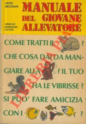 Manuale del giovane allevatore - Vezio Melegari - copertina