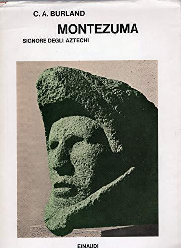 Montezuma - signore degli Atzechi - Cottie A. Burland - copertina