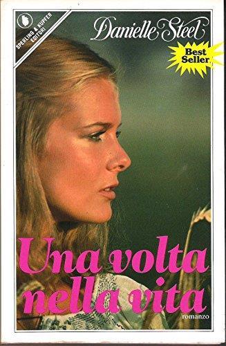 Una volta nella vita - Danielle Steel - copertina