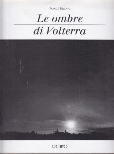 Le ombre di Volterra - Franco Bellato - copertina