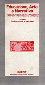 Educazione , arte e narrativa problemi educativi nell'esperienza artistica e nei linguaggi narrativi