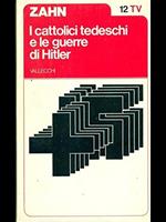 I cattolici tedeschi e le guerre di Hitler