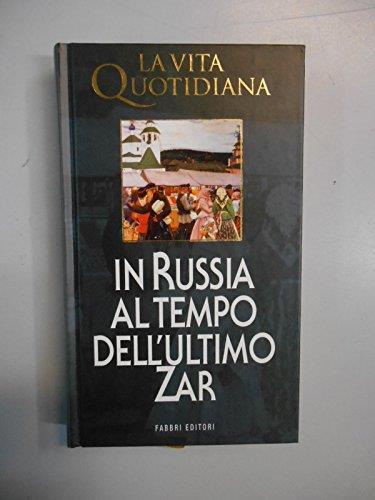 vita quotidiana in russia al tempo dell ultimo zar - Henri Troyat - copertina