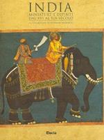 India: antiche miniature e dipinti. Catalogo della mostra (Verona, Museo di Castelvecchio, 30 aprile-3 agosto 1997)