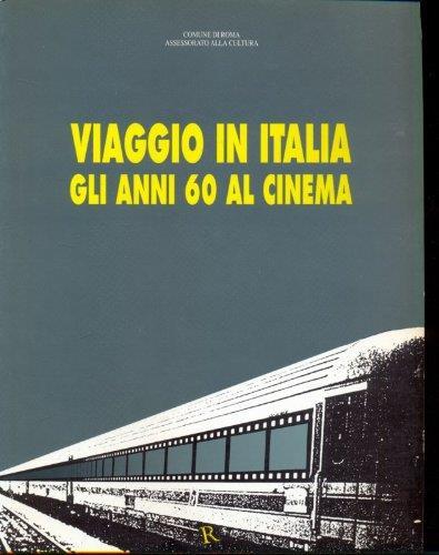 Viaggio in Italia. Gli anni 60 al cinema - copertina