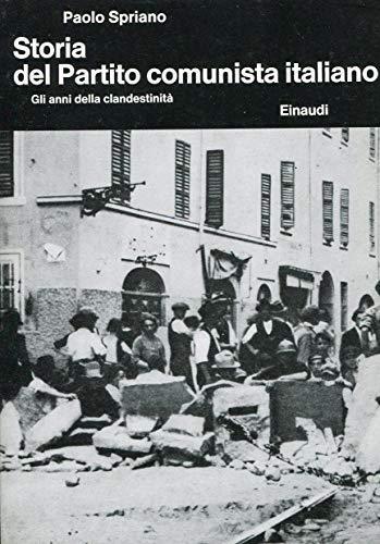 Storia Del Partito Comunista Italiano. Gli Anni Della Clandestinità (Volume Ii) - Paolo Spriano - copertina