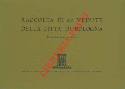 Raccolta di 20 vedute della città di Bologna. Incise dal 1820 al 1828 - Athos Vianelli - copertina