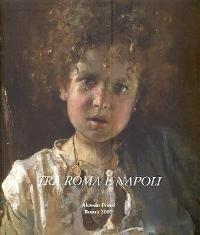 Tra Roma e Napoli - Pier Andrea De Rosa - copertina