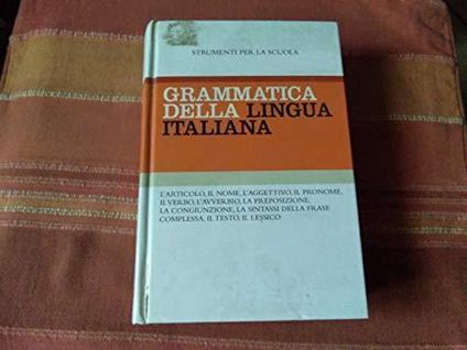 Strumenti per la scuola : Dizionario essenziale della lingua italiana - Dizionario dei sinonimi e contrari- Grammatica della lingua italiana - copertina