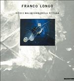 Franco Longo. Vizio e malinconia nella pittura. Catalogo della mostra (Salerno, 1989). Testo in italiano e inglese